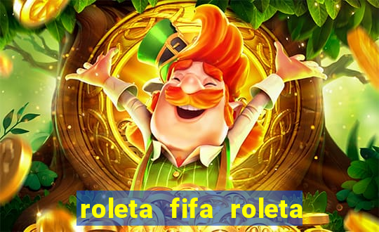 roleta fifa roleta times fifa